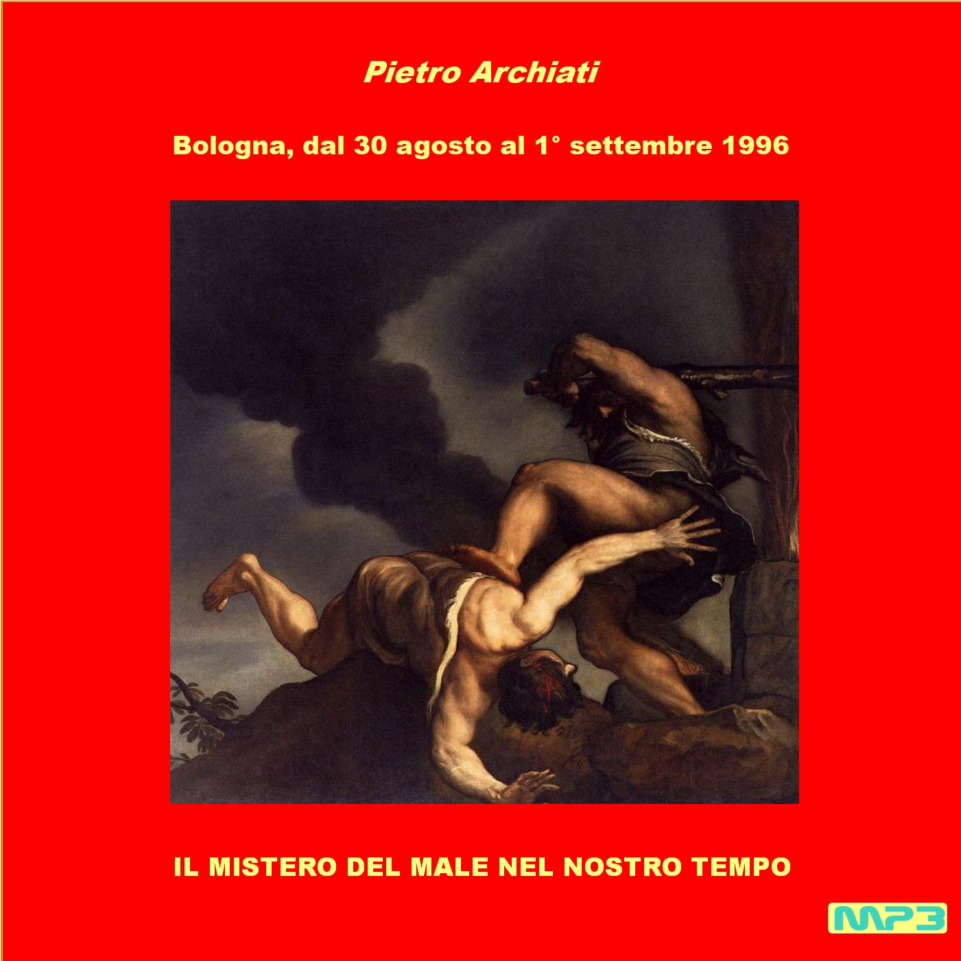 IL MISTERO DEL MALE NEL NOSTRO TEMPO - Pietro Archiati (Bologna, dal 30 agosto al 1° settembre 1996)