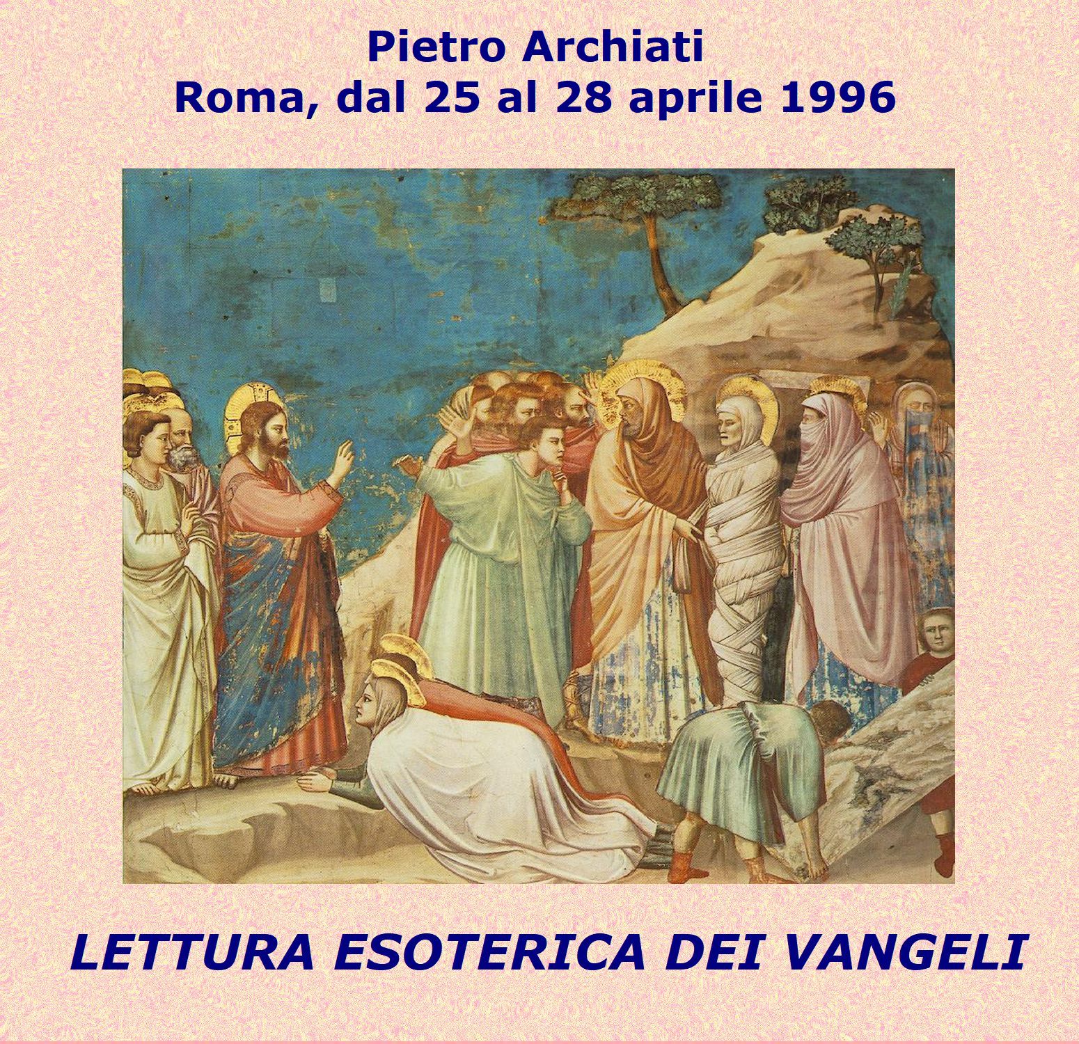 Lettura esoterica dei Vangeli - Pietro Archiati (Roma aprile 1996)
