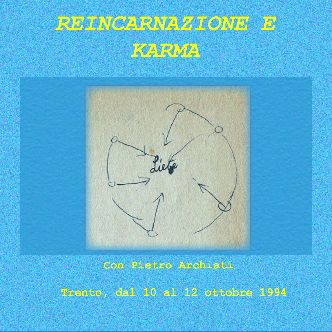 Reincarnazione e Karma - Pietro Archiati (Trento, dal 10 al 12 ottobre 1994)